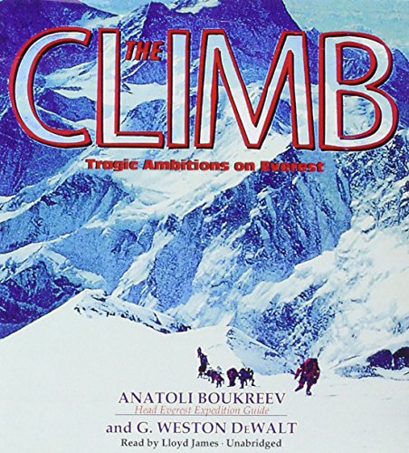 The Climb: Tragic Ambitions on Everest (9781470888534) by Boukreev, Anatoli; Dewalt, G Weston