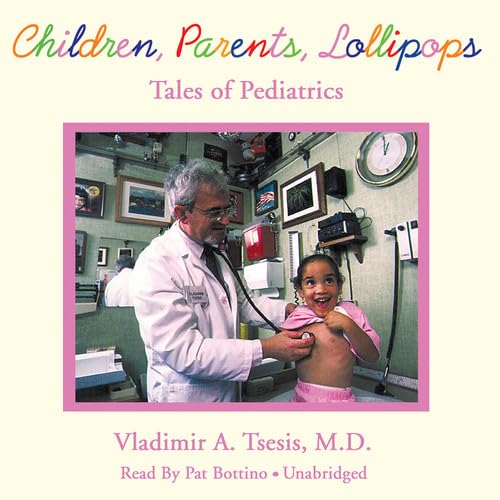 9781470888565: Children, Parents, Lollipops: Tales of Pediatrics
