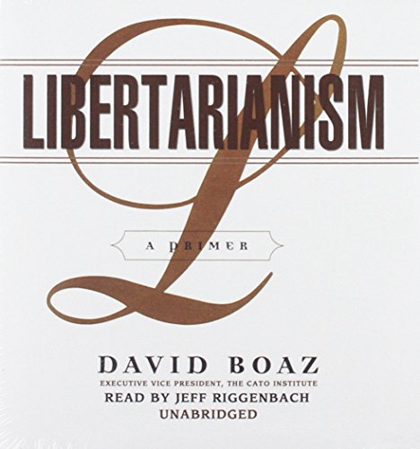 9781470888596: Libertarianism: A Primer