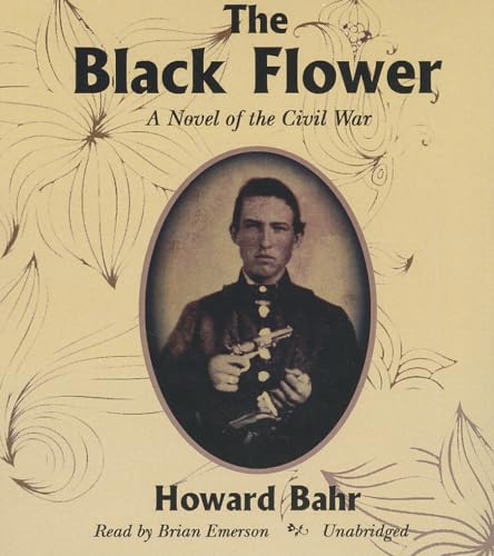 Stock image for The Black Flower: A Novel of the Civil War for sale by The Yard Sale Store