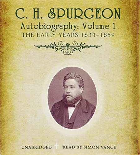 C. H. Spurgeon's Autobiography, Vol. 1: The Early Years, 1834-1859 (9781470888916) by Spurgeon, Charles Haddon