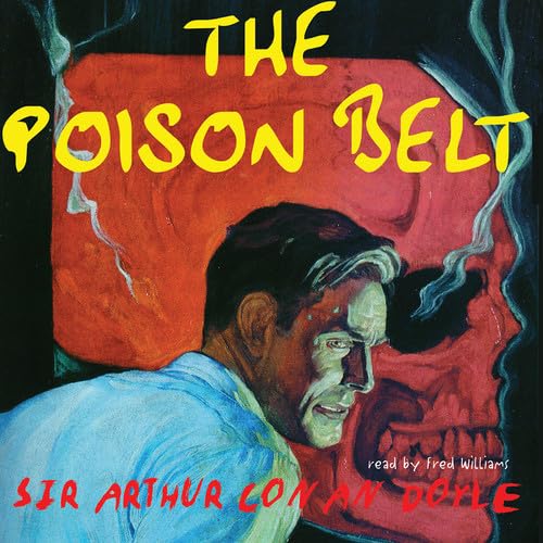The Poison Belt (Professor Challenger Adventures) (9781470888923) by Doyle, Sir Arthur Conan