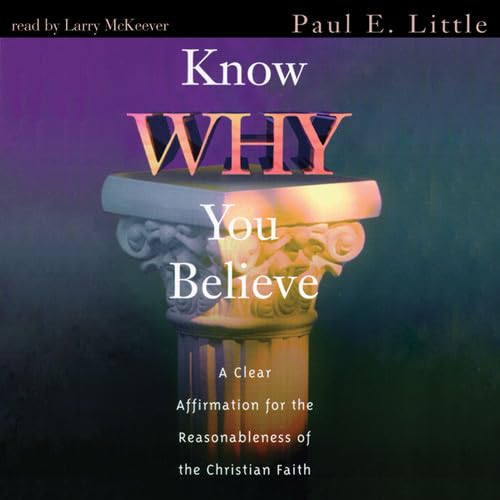 Know Why You Believe (9781470889210) by Little, Professor Paul E