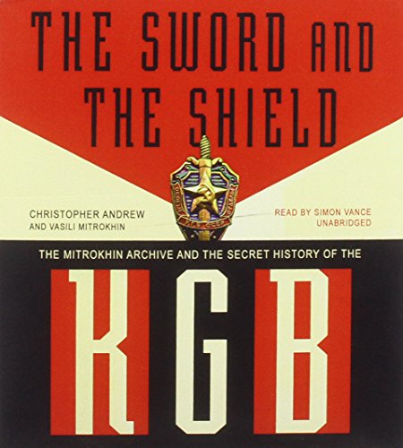The Sword and the Shield: The Mitrokhin Archive and the Secret History of the KGB (9781470889340) by Andrew, Christopher; Mitrokhin, Vasili