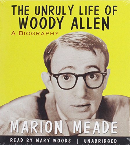 Stock image for The Unruly Life of Woody Allen: A Biography for sale by The Yard Sale Store