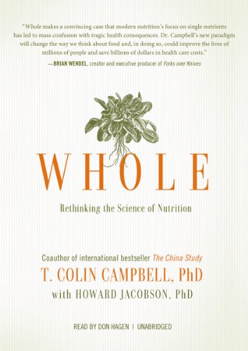 9781470897512: Whole: Rethinking the Science of Nutrition