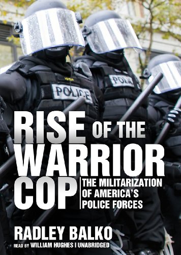 Stock image for Rise of the Warrior Cop Lib/E: The Militarization of America's Police Forces for sale by Buchpark