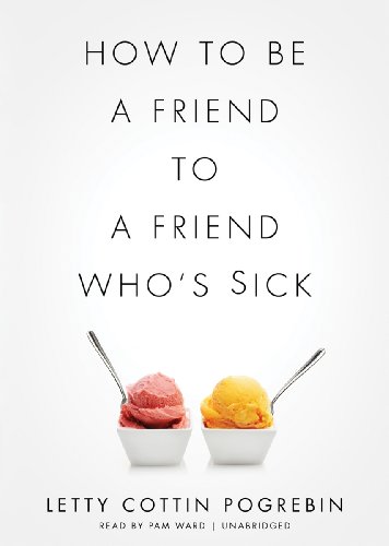 9781470899516: How to Be a Friend to a Friend Who's Sick