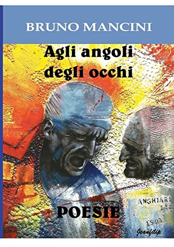 Stock image for Agli angoli degli occhi: Poesie (Italian Edition) for sale by California Books