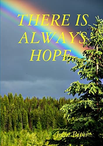 Stock image for THERE IS ALWAYS HOPE. for sale by California Books