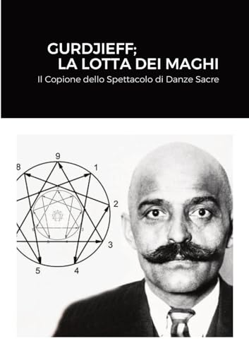 Stock image for Gurdjieff; La Lotta Dei Maghi: Il Copione dello Spettacolo di Danze Sacre (Italian Edition) for sale by GF Books, Inc.