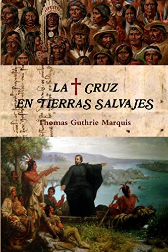 Stock image for La Cruz en tierras salvajes (Spanish Edition) for sale by Lucky's Textbooks