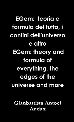 Beispielbild fr EGem: teoria e formula del tutto, i confini dell'universo e altro zum Verkauf von Chiron Media