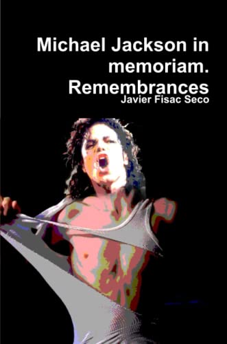 Michael Jackson in memoriam. Remembrances (9781470939465) by Fisac Seco, Javier