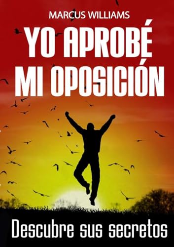 Yo Aprobe Mi OposiciÃ»n (Spanish Edition) (9781470940843) by Williams, Marcus