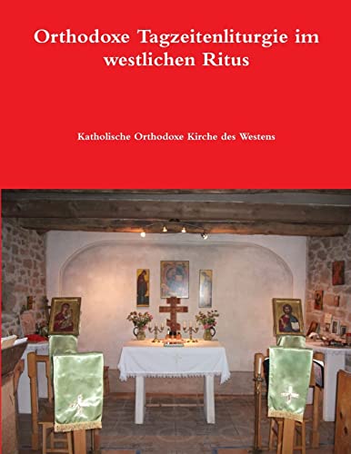 Beispielbild fr Orthodoxe Tagzeitenliturgie im westlichen Ritus zum Verkauf von Chiron Media