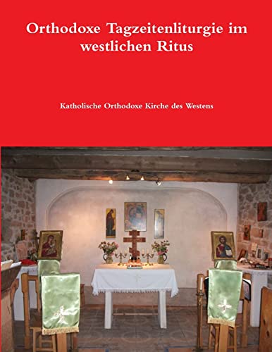 Stock image for Orthodoxe Tagzeitenliturgie im westlichen Ritus for sale by Chiron Media
