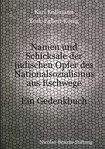 Stock image for Namen und Schicksale der j?dischen Opfer des Nationalsozialismus aus Eschwege for sale by Reuseabook