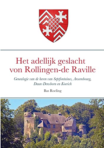 Beispielbild fr Het adellijk geslacht von Rollingen - de Raville -Language: dutch zum Verkauf von GreatBookPrices