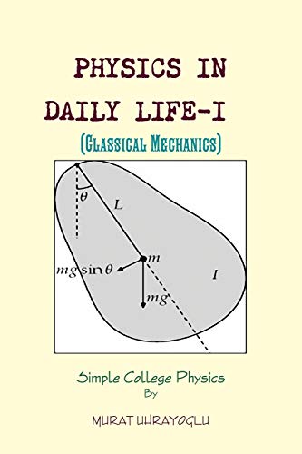 Imagen de archivo de Physics In Daily LifeI Classical Mechanics a la venta por PBShop.store US