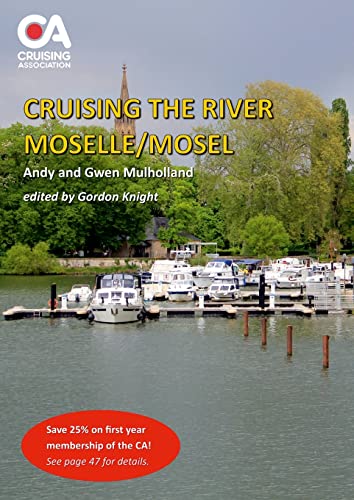 Stock image for Cruising the River Moselle/Mosel: A guide to cruising the river from Neuves-Maison to Koblenz, with details of locks, moorings and facilities for sale by GF Books, Inc.