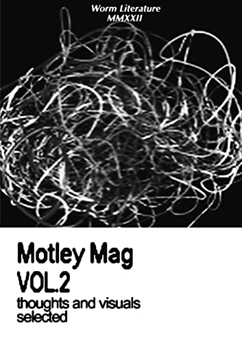 Beispielbild fr Motley Mag VOL.2: thoughts and visuals selected zum Verkauf von Chiron Media