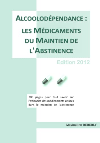 Imagen de archivo de Alcoolodependance : les Medicaments du Maintien de l'Abstinence a la venta por medimops