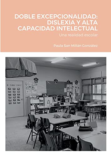 Beispielbild fr Doble Excepcionalidad: DISLEXIA Y ALTA CAPACIDAD INTELECTUAL: Una realidad escolar -Language: spanish zum Verkauf von GreatBookPrices