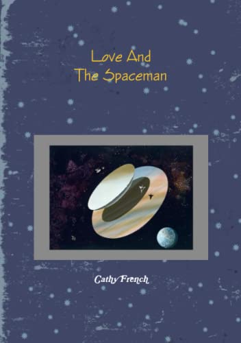 Love and The Spaceman (9781471032547) by French, Cathy