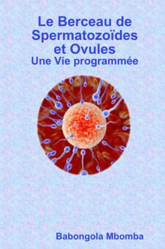 9781471034121: Le berceau de Spermatozodes et Ovules Une Vie programme