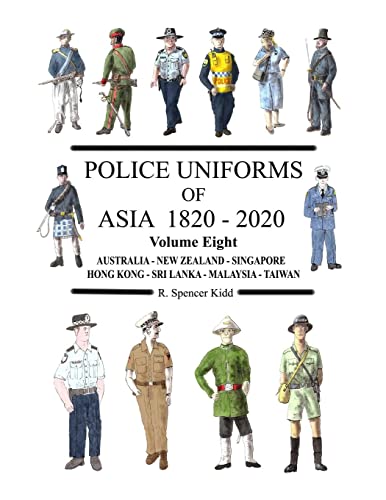 Beispielbild fr Police Uniforms of Asia 1820 - 2020 Volume Eight zum Verkauf von GreatBookPrices