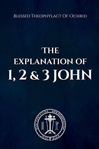 Stock image for The Explanation of 1, 2 & 3 John for sale by GreatBookPrices