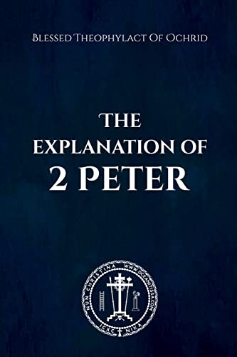 Stock image for The Explanation of 2 Peter for sale by GreatBookPrices