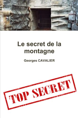 Le secret de la montagne (French Edition) (9781471044229) by CAVALIER, Georges