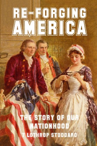 Imagen de archivo de Re-Forging America: The Story of Our Nationhood a la venta por The Bookseller