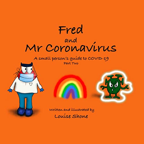 Beispielbild fr Fred and Mr Coronavirus: A Small Person's Guide to COVID-19 - Part Two zum Verkauf von Chiron Media