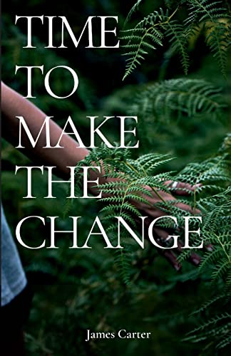 Beispielbild fr Time To Make The Change: HOW YOU CAN MAKE A CHANGE TO HELP THE WORLD zum Verkauf von Chiron Media