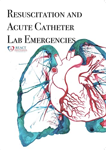 Stock image for REACT Manual: Resuscitation and Acute Catheter Lab Emergencies for sale by Books Unplugged