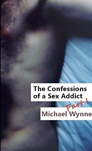 Stock image for The Confessions of a Sex Addict, Part 1 for sale by PBShop.store US