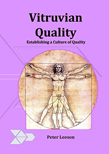 Beispielbild fr Vitruvian Quality: Establishing a culture of quality zum Verkauf von GreatBookPrices