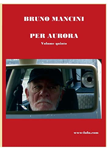 Stock image for PER AURORA volume quinto: Alla ricerca di belle storie d'amore (Italian Edition) for sale by California Books