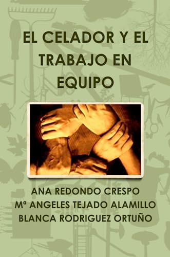 Stock image for EL CELADOR Y EL TRABAJO EN EQUIPO (Spanish Edition) for sale by GF Books, Inc.