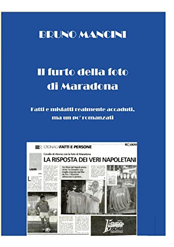 9781471072789: Il furto della foto di Maradona: Per Aurora volume quarto (Italian Edition)