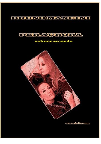 Stock image for Per Aurora volume secondo: Alla ricerca di belle storie d'amore (Italian Edition) for sale by California Books