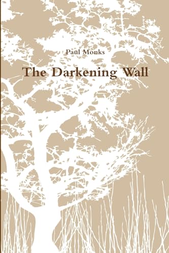 Stock image for The Darkening Wall for sale by California Books