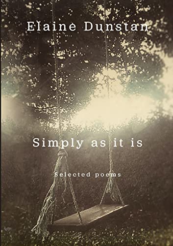 Imagen de archivo de Simply as it is: Selected poems a la venta por GreatBookPrices