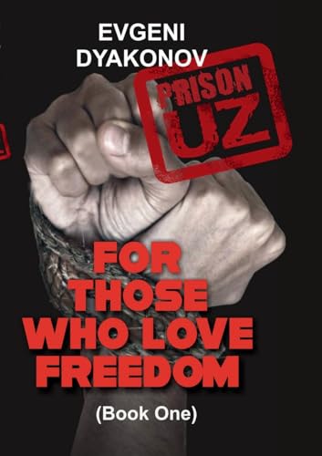 Stock image for Prison.Uz - Book One: For those who love freedom for sale by California Books
