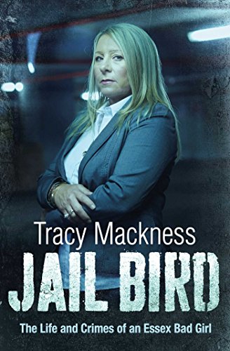 Stock image for Jail Bird: The Life and Crimes of an Essex Bad Girl for sale by WorldofBooks