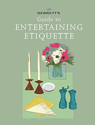 Beispielbild fr Debrett's Guide to Entertaining Etiquette zum Verkauf von WorldofBooks