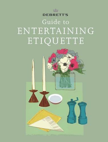 9781471101557: Debrett's Guide to Entertaining Etiquette
